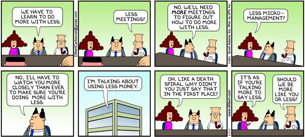 Dilbert: Do More with Less